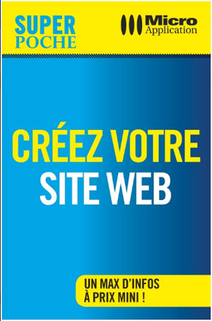 Livre créez votre site web - Auteurs : Dominique LEROND et Alain MATHIEU (MOSAIQUE Informatique - Nancy)